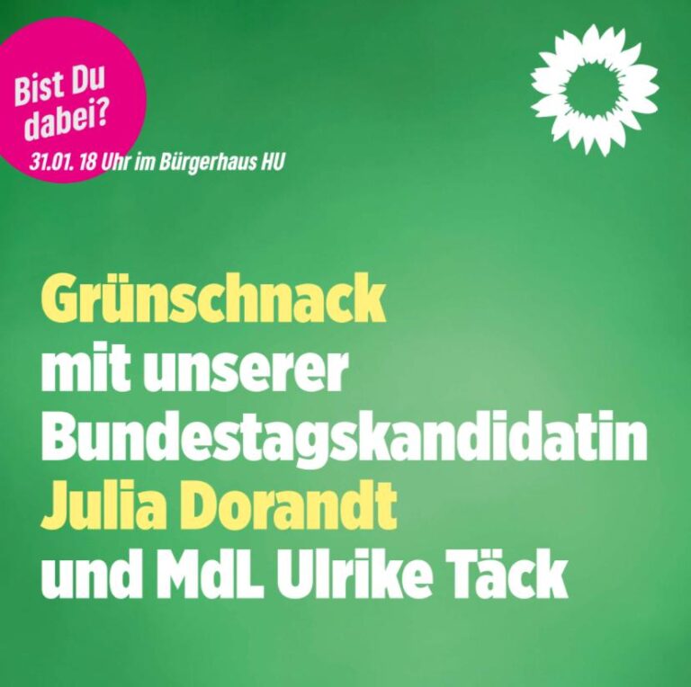 Grünschnack am 31.01.2025 mit Julia Dorandt (Bundestagskandidatin) und Ulrike Täck (MdL)